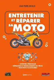 Entretenir et réparer sa moto - Tome 1